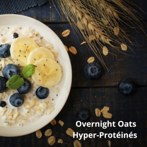 Recette healthy prise de poids : Overnight Oats Hyper-Protéinés 
